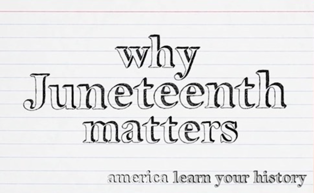 Why Juneteenth Matters